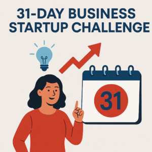 Flat-style digital illustration featuring a smiling woman in a red shirt pointing upward beside a calendar marked with “31,” a lightbulb, and a red upward arrow. Title reads “31-Day Business Startup Challenge.”
